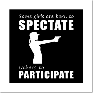 Lock and LOL! Funny 'Spectate vs. Participate' Gun Tee for Girls! Posters and Art